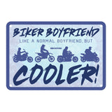 Oxford Garage Metal Sign: Biker Boyfriend, Like a Normal Boyfriend But Cooler