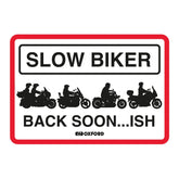 Oxford Garage Metal Sign: Slow Biker Back Soon..ish