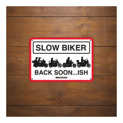 Oxford Garage Metal Sign: Slow Biker Back Soon..ish