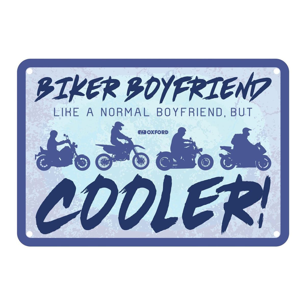 Oxford Garage Metal Sign: Biker Boyfriend, Like a Normal Boyfriend But Cooler