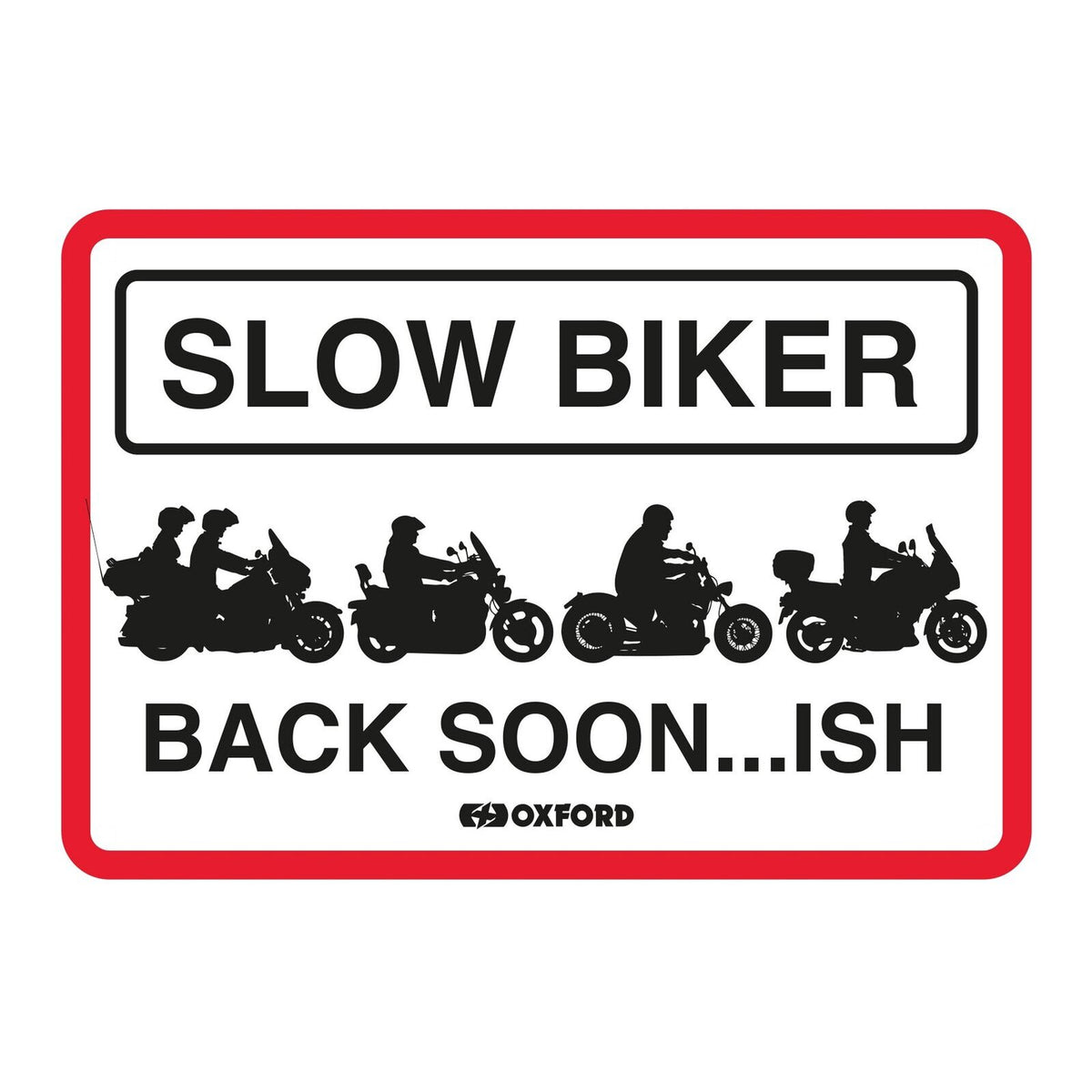 Oxford Garage Metal Sign: Slow Biker Back Soon..ish